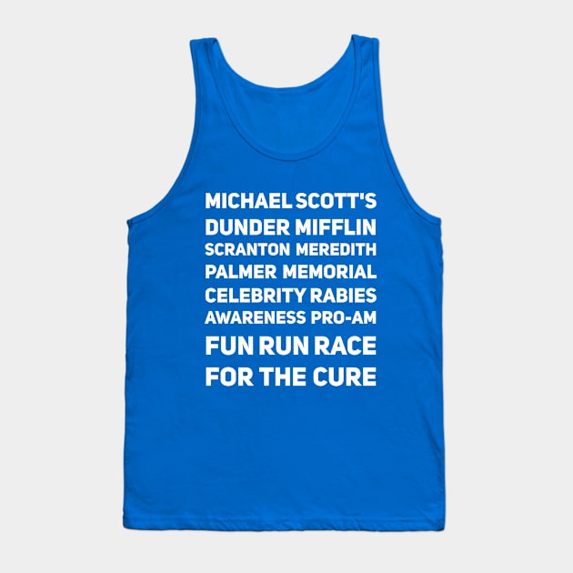 Michael Scott's Dunder Mifflin Scranton Meredith Palmer Memorial Celebrity Rabies Awareness Pro-Am Fun Run Race For The Cure Tank Top by Monosshop